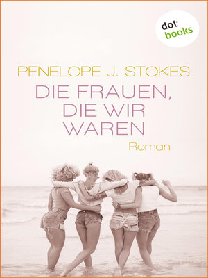 cover image of Die Frauen, die wir waren